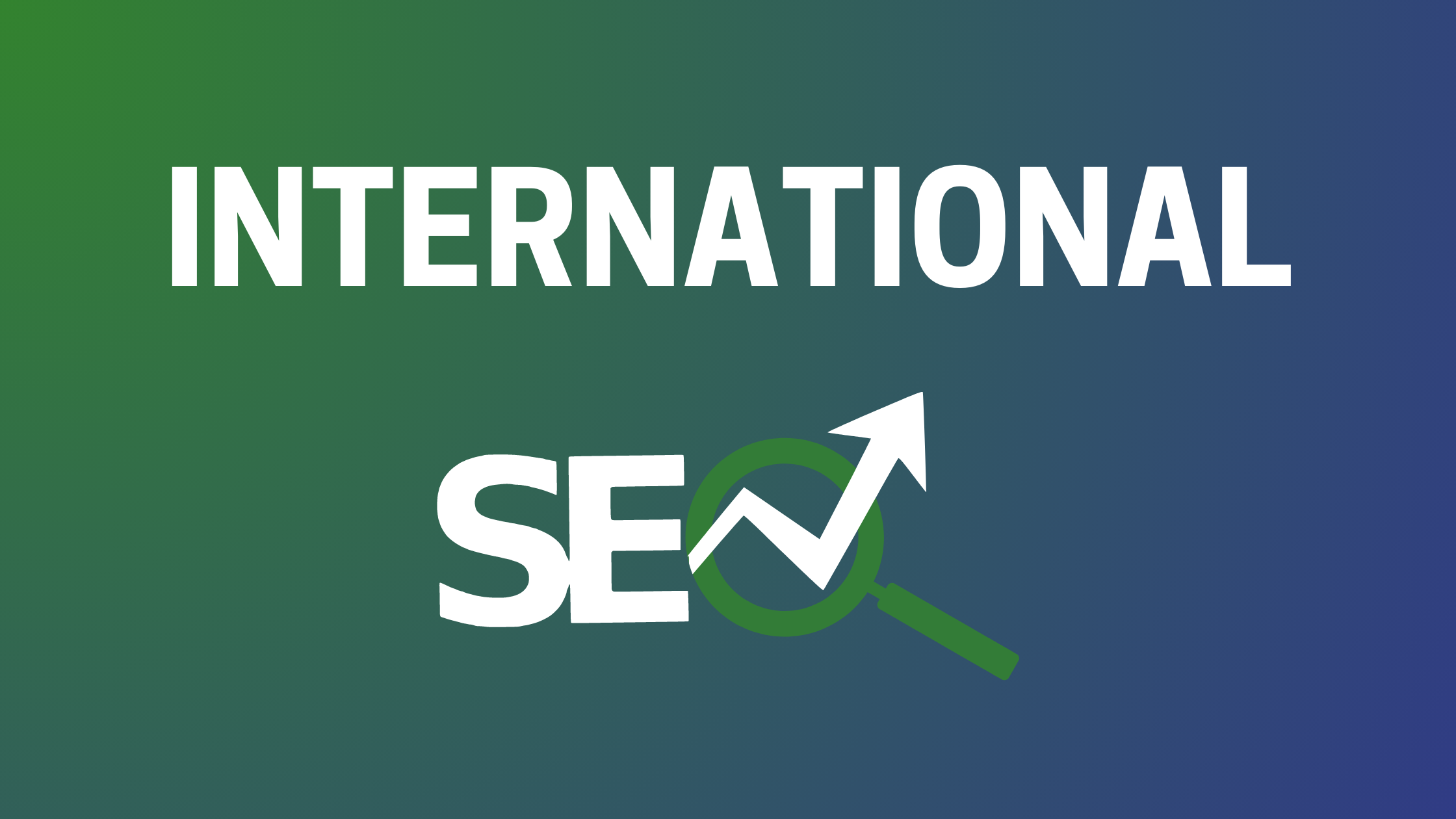 Master International SEO: Ultimate Guide for Global Business Success