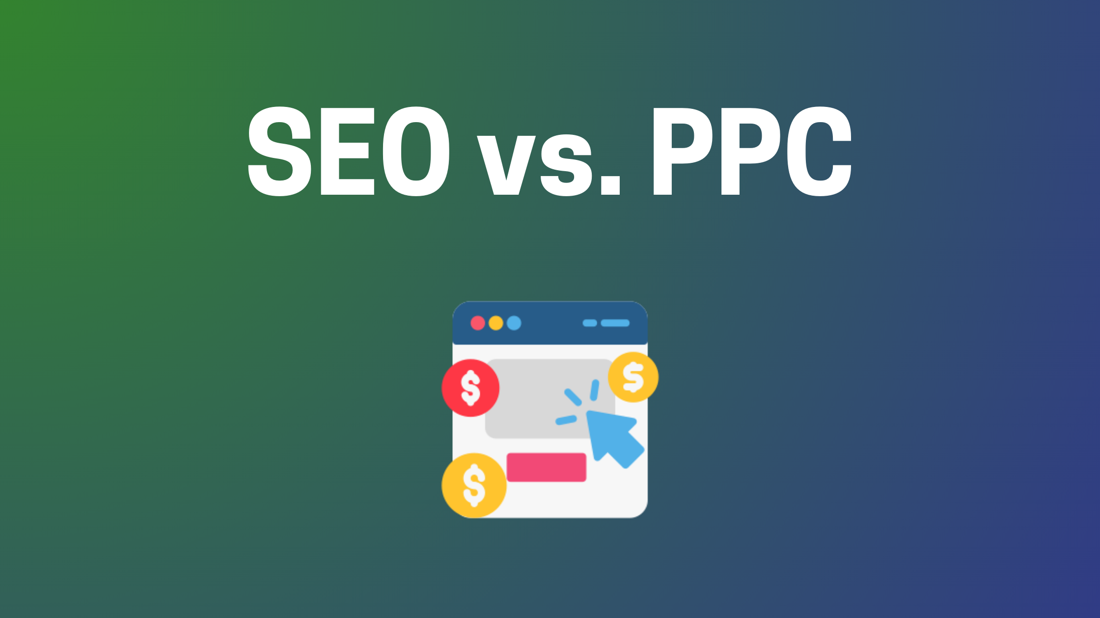 SEO vs. PPC